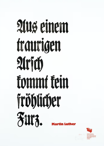 Poster Luther Aus einem traurigen Arſch kommt kein fröhlicher Furz. – Martin Luther